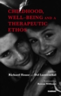 Childhood, Well-Being and a Therapeutic Ethos - Book