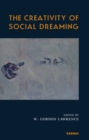 The Creativity of Social Dreaming - Book