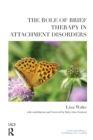 The Role of Brief Therapy in Attachment Disorders - Book