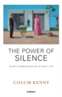 The Power of Silence : Silent Communication in Daily Life - Book