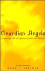 Guardian Angels : Connecting with Our Spiritual Guides and Helpers - Book