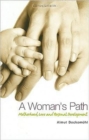 A Woman's Path : Motherhood, Love and Personal Development - Book