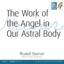 The Work of the Angel in Our Astral Body - Book