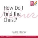 How Do I Find the Christ? - Book