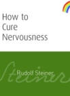 How to Cure Nervousness - eBook