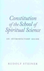 Constitution of the School of Spiritual Science : An Introductory Guide - Book