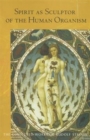 Spirit as Sculptor of the Human Organism - Book