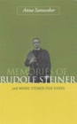 Memories of Rudolf Steiner : And Marie Steiner-von Sivers - Book