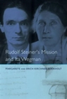 Rudolf Steiner's Mission and Ita Wegman - Book