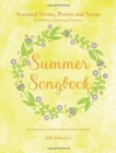 Summer Songbook : Seasonal Verses, Poems and Songs for Children, Parents and Teachers.  An Anthology for Family, School, Festivals and Fun! - Book
