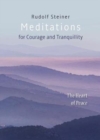 Meditations : for Courage and Tranquility. The Heart of Peace - Book