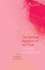 The Spiritual Signature of our Time in the Era of Coronavirus - eBook