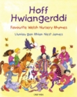 Hoff Hwiangerddi / Favourite Welsh Nursery Rhymes - Book