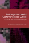 Building a Successful Customer-service Culture : A Guide for Library and Information Managers - Book