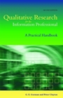 Qualitative Research for the Information Professional : A Practical Handbook - Book
