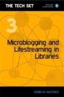 Microblogging and Lifestreaming in Libraries - Book