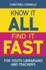 Know it All, Find it Fast for Youth Librarians and Teachers - Book
