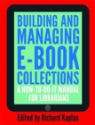 Building and Managing E-book Collections : A How-to-do-it Manual for Librarians - Book