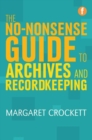 The No-nonsense Guide to Archives and Recordkeeping - Book