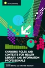 Changing Roles and Contexts for Health Library and Information Professionals - eBook