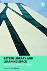 Better Library and Learning Space : Projects, trends, ideas - eBook