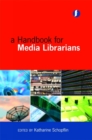 A Handbook for Media Librarians - eBook