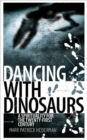 Dancing with Dinosaurs - Book