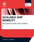 Scalable VoIP Mobility : Integration and Deployment - Book