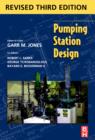 Pumping Station Design : Revised 3rd Edition - Book