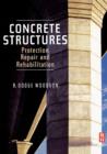 Concrete Structures : Protection, Repair and Rehabilitation - Book