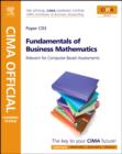 Fundamentals of Business Mathematics : CIMA Certificate in Business Accounting : Relevant for Computer-based Assessments Paper C03 - Book