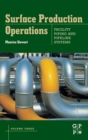 Surface Production Operations: Volume III: Facility Piping and Pipeline Systems - Book