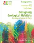 Designing Ecological Habitats : Creating a Sense of Place - Book