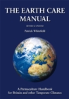 Earth Care Manual: A Permaculture Handbook for Britain and Other Temperate Climates - Book