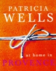 Patricia Wells at Home in Provence - Book