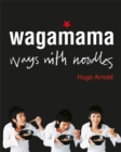 Wagamama Ways With Noodles - Book