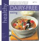 Healthy Dairy-Free Eating : In Association with Allergy UK - Book