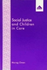 Social Justice and Children in Care - Book