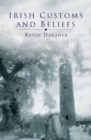 Irish Customs And Beliefs : Gentle places, simple things - Book