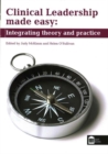 Clinical Leadership Made Easy: Integrating Theory and Practice - Book