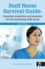 Staff Nurse Survival Guide : 2nd Edition - eBook