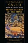 Monocultures of the Mind : Perspectives on Biodiversity and Biotechnology - Book