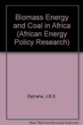 Biomass Energy and Coal in Africa - Book