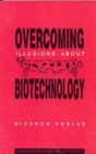 Overcoming Illusions About Biotechnology - Book