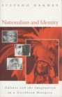 Nationalism and Identity : Culture and the Imagination in a Caribbean Diaspora - Book