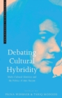 Debating Cultural Hybridity : Multi-cultural Identities and the Politics of Anti-racism - Book