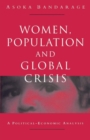 Women, Population and Global Crisis : A Political-Economic Analysis - Book