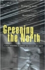 Greening the North : A Post-Industrial Blueprint for Ecology & Equity - Book