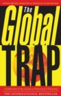 The Global Trap : Globalization and the Assault on Prosperity and Democracy - Book