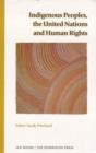 Indigenous Peoples, the United Nations and Human Rights - Book